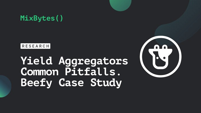 Yield Aggregators Common Pitfalls. Beefy Case Study