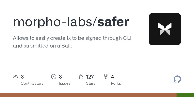 GitHub - morpho-labs/safer: Allows to easily create tx to be signed through CLI and submitted on a Safe