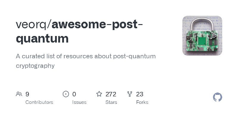 GitHub - veorq/awesome-post-quantum: A curated list of resources about post-quantum cryptography