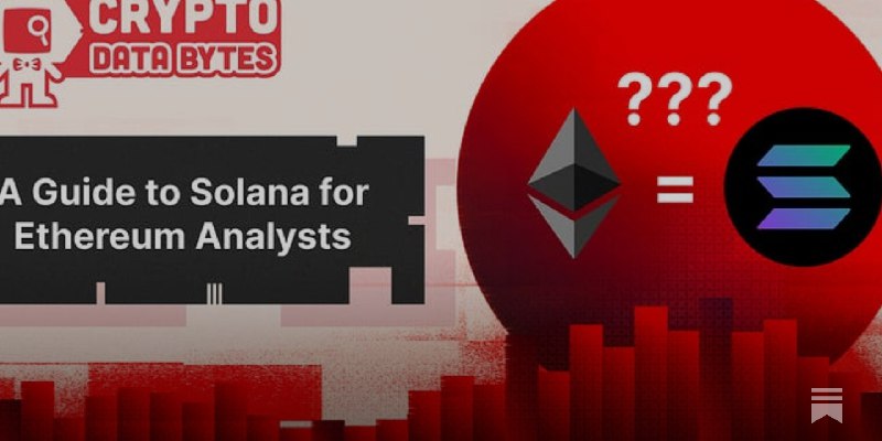 A Guide to Solana for Ethereum Analysts