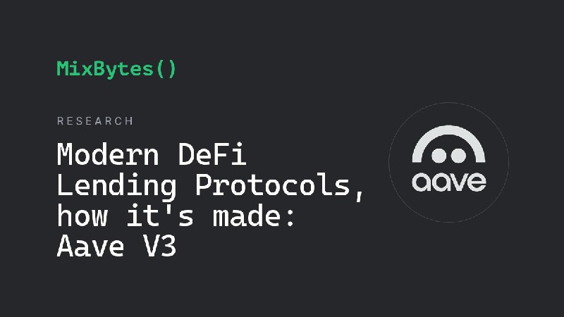 Modern DeFi Lending Protocols, how it's made: Aave V3