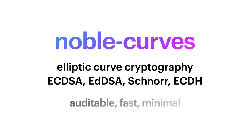 GitHub - paulmillr/noble-curves: Audited & minimal JS implementation of elliptic curve cryptography.