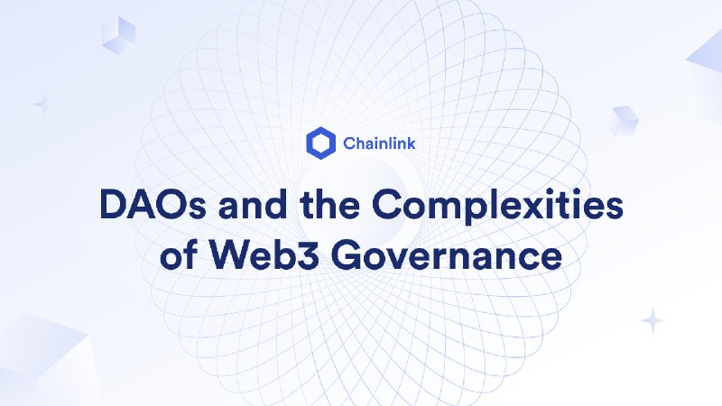 一文读懂DAO以及Web3治理的挑战 | Chainlink Blog