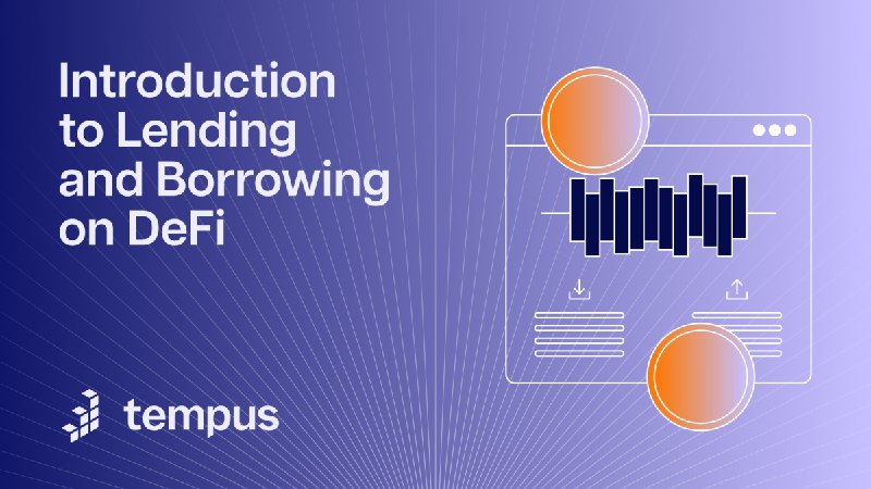 Introduction to Lending and Borrowing in DeFi