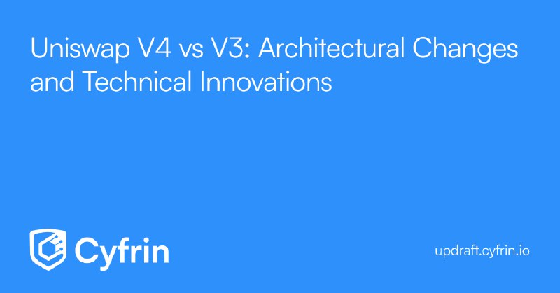 Full Comparision: Uniswap V4 vs V3: Changes and Innovations