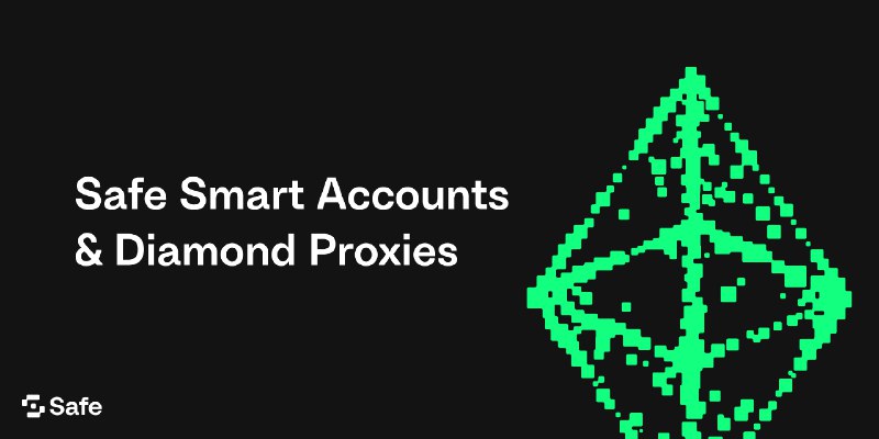 Safe Smart Accounts & Diamond Proxies