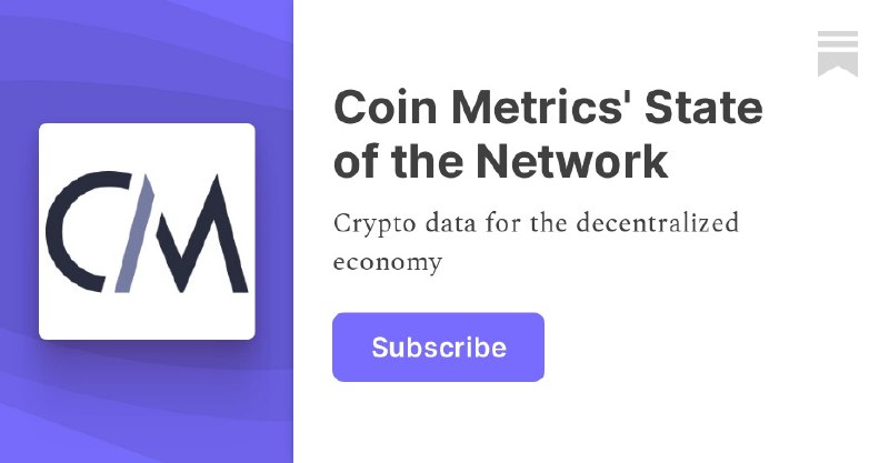 Coin Metrics' State of the Network | Substack