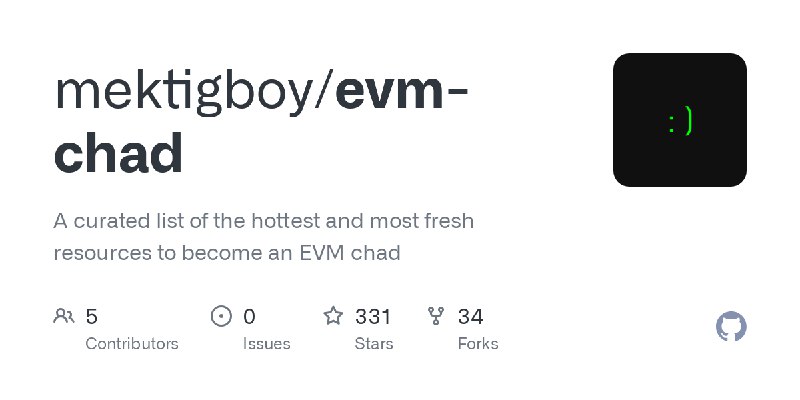 GitHub - mektigboy/evm-chad: A curated list of the hottest and most fresh resources to become an EVM chad