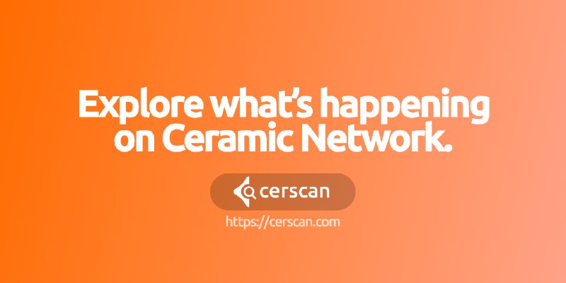 Cerscan | Explorer for the Ceramic Network