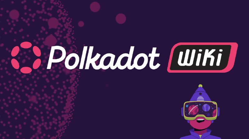 The hub for those interested in learning, building, or running a node on Polkadot. · Polkadot Wiki