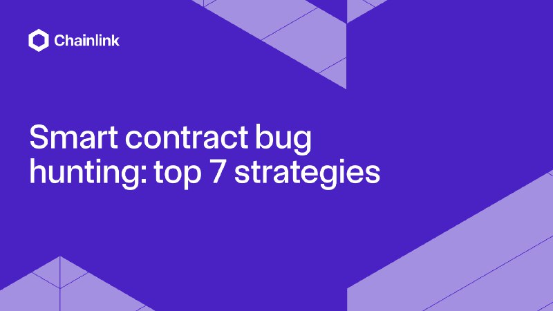 Smart Contract Bug Hunting: 7 Strategies | Chainlink