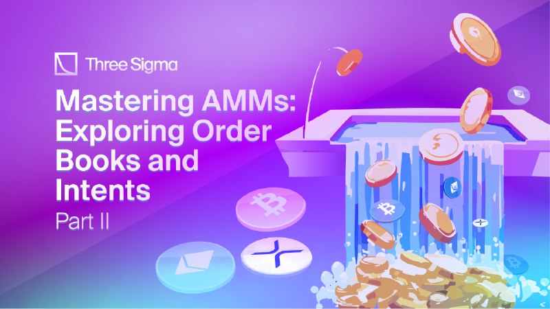 Mastering AMMs: Exploring Order Books and Intents