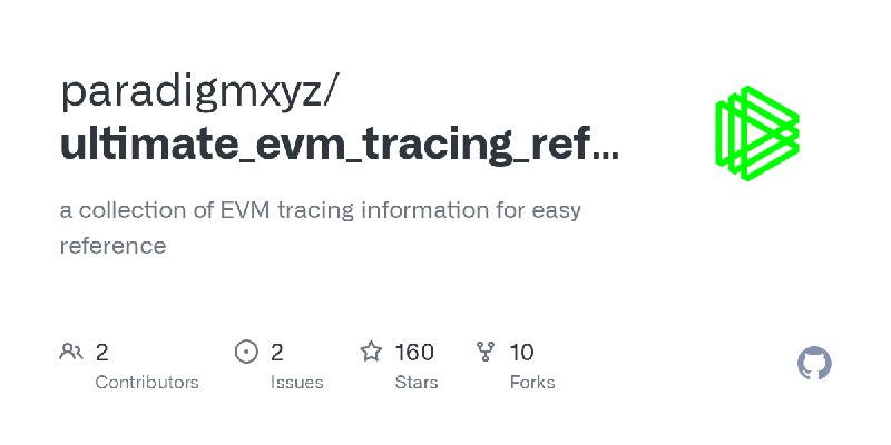 GitHub - paradigmxyz/ultimate_evm_tracing_reference: a collection of EVM tracing information for easy reference