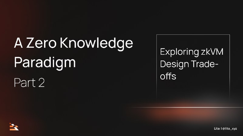 Exploring zk-VM Design Trade-offs. A Zero Knowledge Paradigm(Part 2)