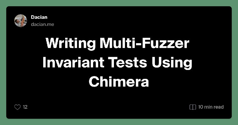 Writing Multi-Fuzzer Invariant Tests Using Chimera