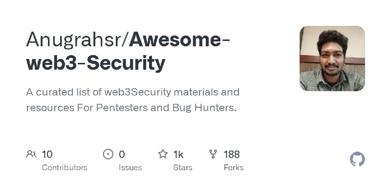 GitHub - Anugrahsr/Awesome-web3-Security: A curated list of web3Security materials and resources For Pentesters and Bug Hunters.