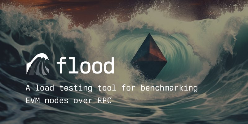 Introducing flood: a load testing tool for benchmarking EVM nodes