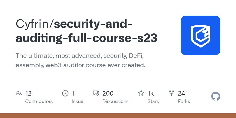 GitHub - Cyfrin/security-and-auditing-full-course-s23: The ultimate, most advanced, security, DeFi, assembly, web3 auditor course…