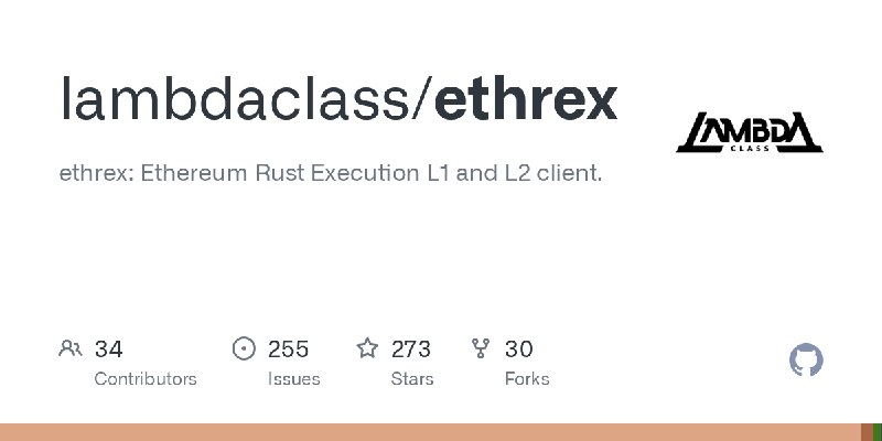 GitHub - lambdaclass/ethrex: ethrex: Ethereum Rust Execution L1 and L2 client.