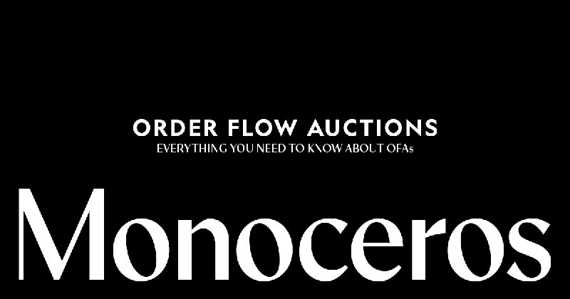 Everything You Need To Know About Order Flow Auctions | Monoceros