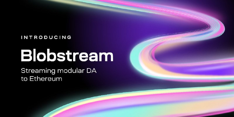 Introducing Blobstream: streaming modular DA to Ethereum