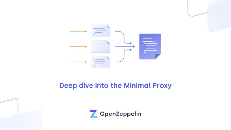 Deep dive into the Minimal Proxy contract - OpenZeppelin blog