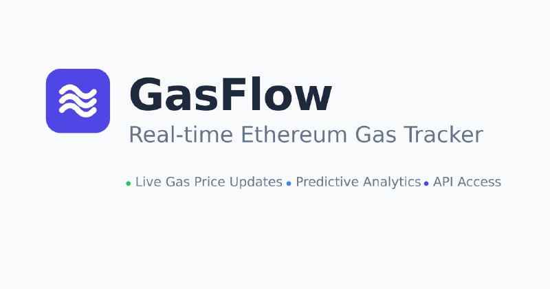 GasFlow | Ethereum Gas Tracker