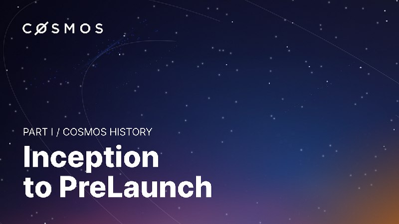 Cosmos History — Part I — Inception to PreLaunch