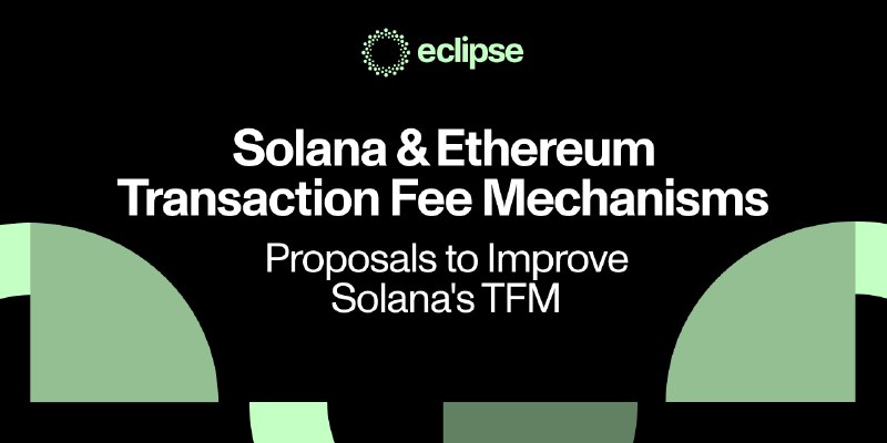 Solana & Ethereum Transaction Fee Mechanisms: Proposals to Impro…