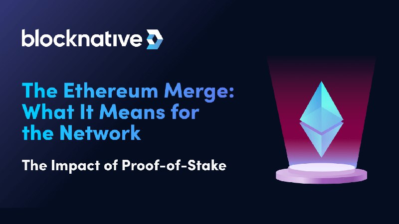 The Ethereum Merge: A Proof-of-Stake Upgrade Guide