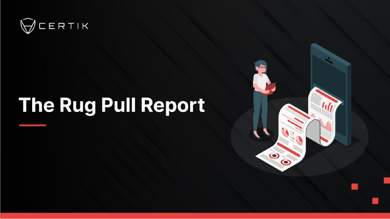 CertiK - The Rug Pull Report