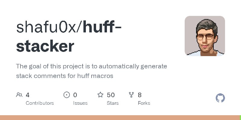 GitHub - shafu0x/huff-stacker: The goal of this project is to automatically generate stack comments for huff macros