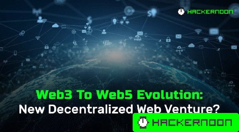 An Introduction to Web5: A New Decentralized Web Venture | HackerNoon