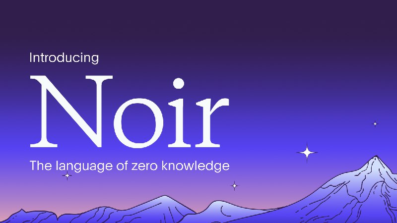 Introducing Noir: The Universal Language of Zero-Knowledge