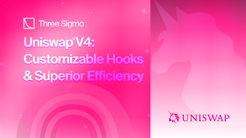 What is Uniswap V4: Customizable Hooks & Superior Efficiency