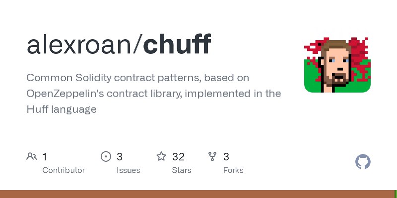 GitHub - alexroan/chuff: Common Solidity contract patterns, based on OpenZeppelin's contract library, implemented in the Huff language