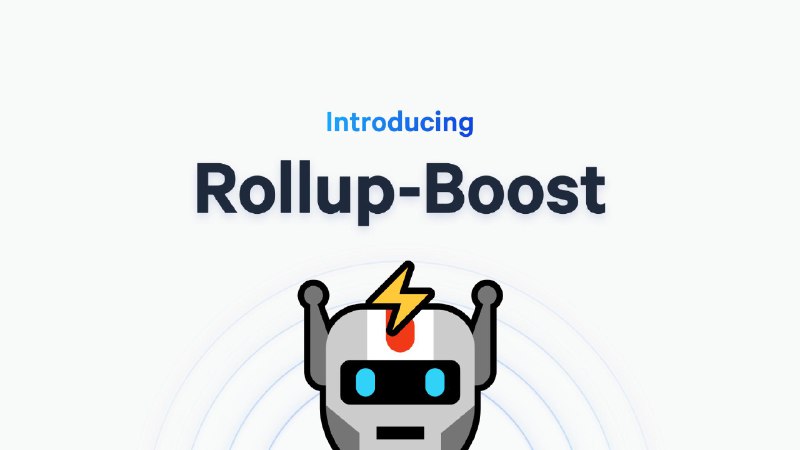 Introducing Rollup-Boost - Launching on Unichain | Flashbots Writings