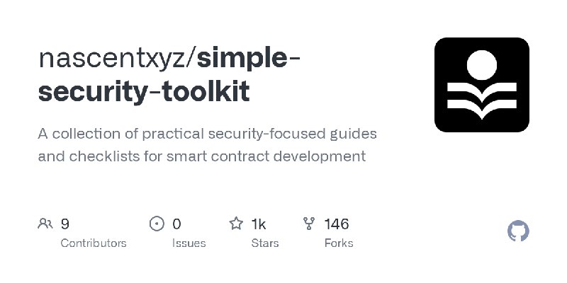 GitHub - nascentxyz/simple-security-toolkit: A collection of practical security-focused guides and checklists for smart contract…