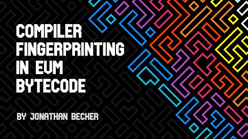 Compiler Fingerprinting in EVM Bytecode | Jonathan Becker