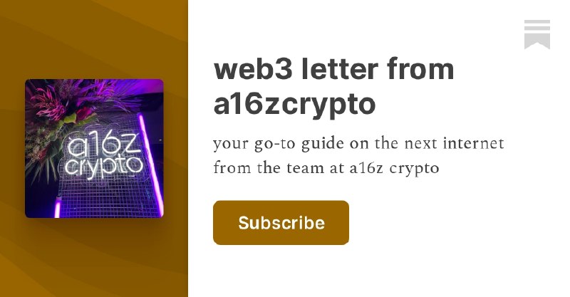 web3 letter from a16zcrypto | a16z crypto | Substack