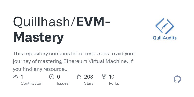 GitHub - Quillhash/EVM-Mastery: This repository contains list of resources to aid your journey of mastering Ethereum Virtual Machine.…