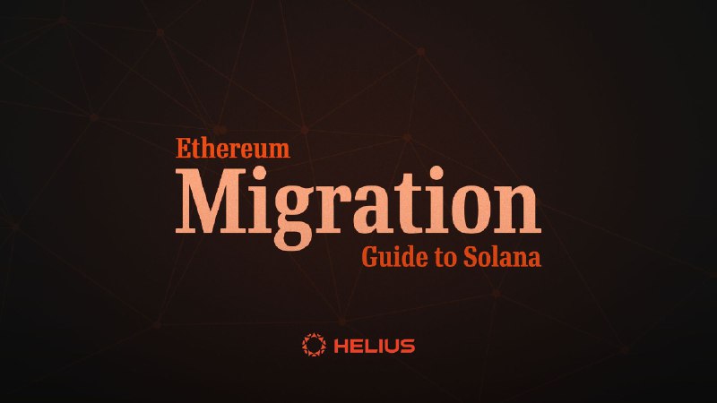 How to Migrate From Ethereum to Solana: A Guide for Devs