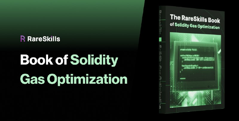 The RareSkills Book of Solidity Gas Optimization: 80+ Tips - RareSkills