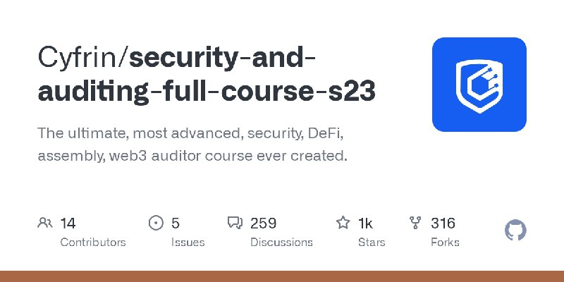 GitHub - Cyfrin/security-and-auditing-full-course-s23: The ultimate, most advanced, security, DeFi, assembly, web3 auditor course…