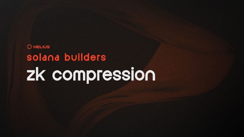 Solana Builders — ZK Compression