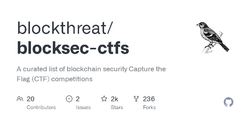 GitHub - blockthreat/blocksec-ctfs: A curated list of blockchain security Capture the Flag (CTF) competitions