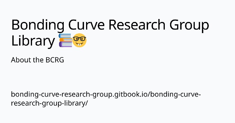 About the BCRG | Bonding Curve Research Group Library 📚