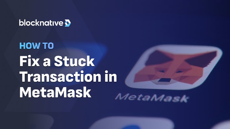 How to Unstuck a Transaction with MetaMask: A Step-by-Step Guide