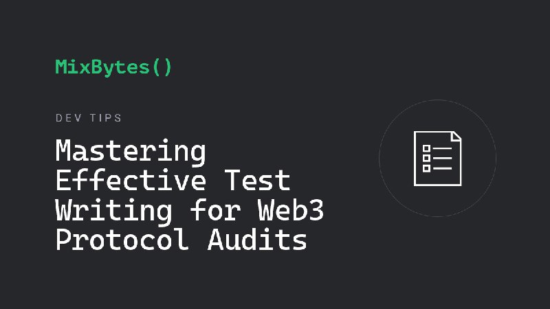 Mastering Effective Test Writing for Web3 Protocol Audits